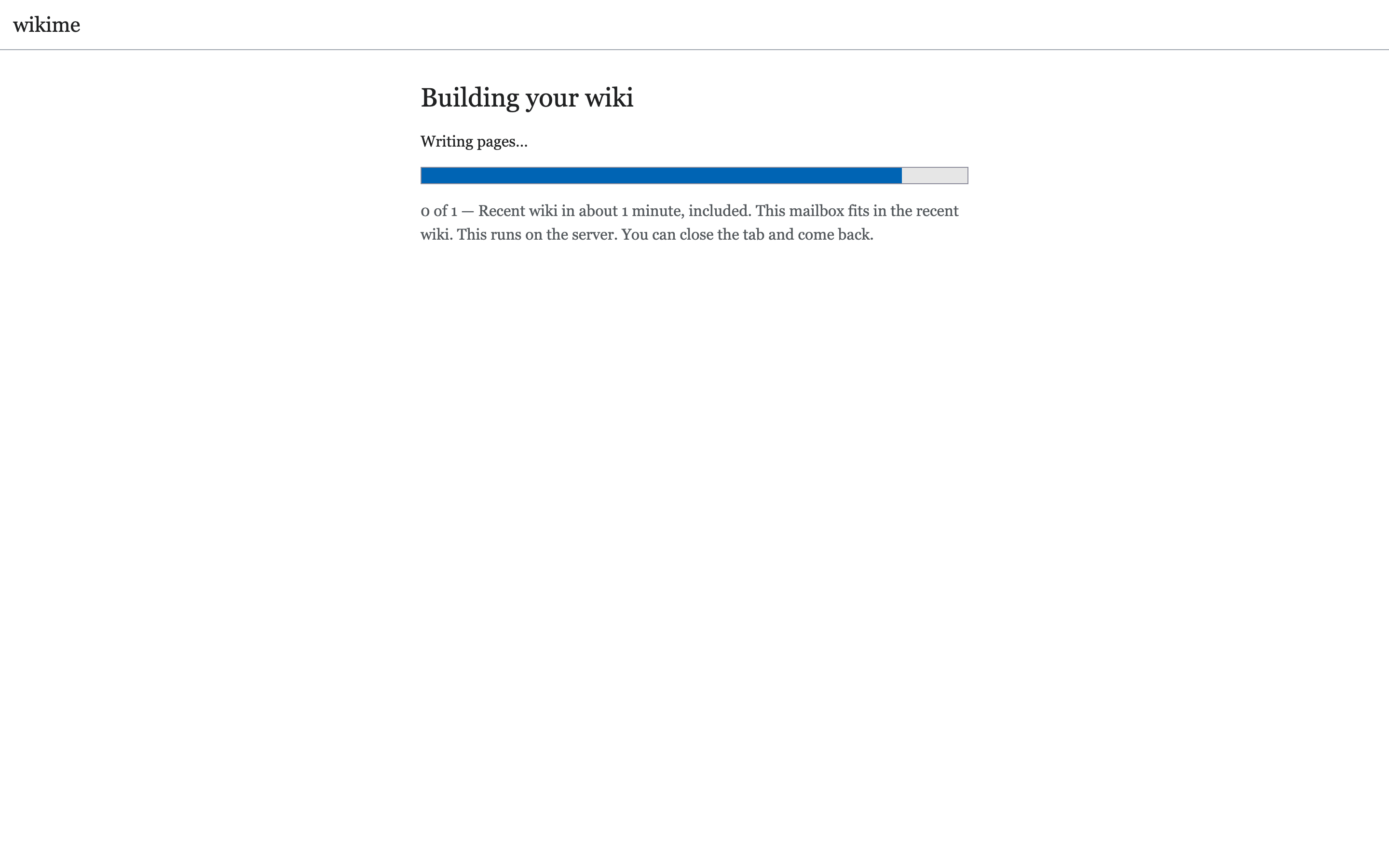 Building your wiki. You can close the tab.
