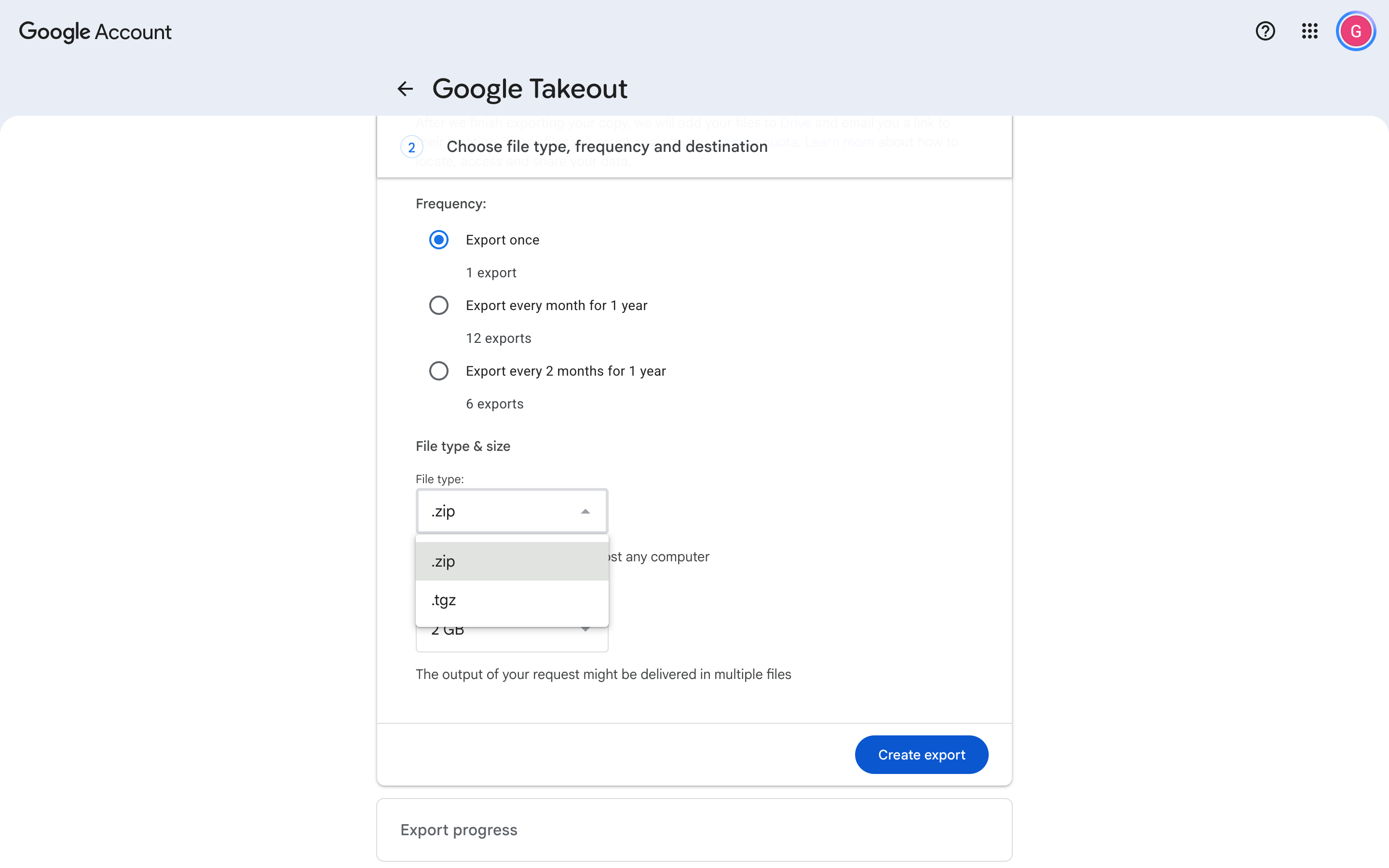 Export once, .zip, 50 GB, then Create export